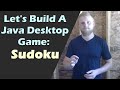 Let's Build Sudoku | Practical JavaFX Desktop Game Tutorial | Object Oriented Programming With Java