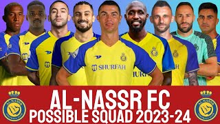 Al-Nassr FC Possible Squad Update 2023-24 With Alex Telles | AL-NASSR FC | SAUDI PRO LEAGUE