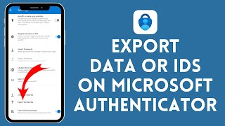 How to Export Data/IDs From Microsoft Authenticator (2024) | Microsoft Authenticator Tutorial