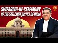 Swearing-in-Ceremony of the 51st Chief Justice of India at Rashtrapati Bhavan