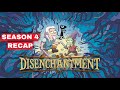 Disenchantment Season 4 Recap