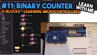 Binary Counter - Learning Microcontrollers with EBlocks & Flowcode #11