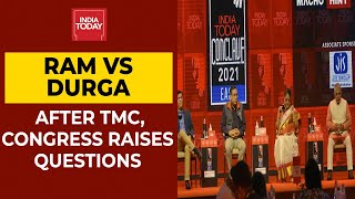 India Today East Conclave| After TMC, Congress Raises 'Ram Vs Durga' Issue To Attack BJP| Breaking