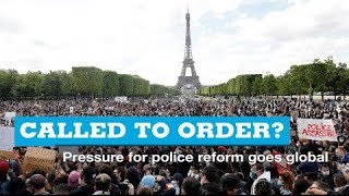 Called to order? Pressure for police reform goes global