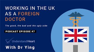 Working as a foreign doctor in the UK - Advantages and disadvantages | Episode 7