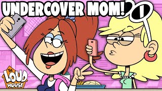 Mom Spies On Her Kids! 'Under Cover Mom' ? | The Loud House