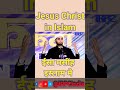 jesus christ in islam shorts ईसा मसीह इस्लाम मे shadab ahmad irpc president irpcindiashorts