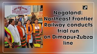 Nagaland: Northeast Frontier Railway conducts trial run on Dimapur-Zubza line I Nagaland News