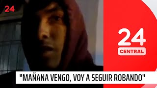 Descarado ladrón: "mañana vengo, voy a seguir robando" | 24 Horas TVN Chile