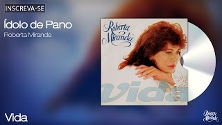 Roberta Miranda - Ídolo de Pano  - Vida - [Áudio Oficial]