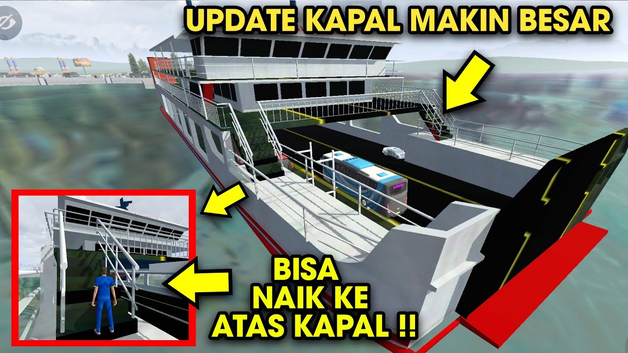 Update Kapal BUSSID Jadi Makin Besar !! Bisa Naik Ke Atas Kapal Update ...