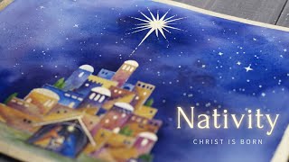 NOEL_ Nativity Painting / Christmas_ Christ is born _Watercolor /Star of Bethlehem/ 성탄 _ 베들레헴의 별