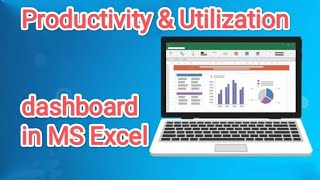 Productivity & Utilization dashboard using MS Excel - Live Example