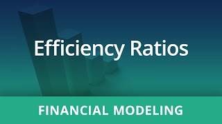 Financial Modeling: Efficiency Ratios