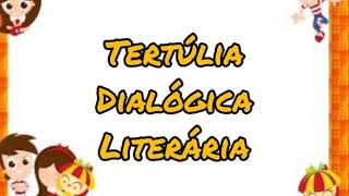 Tertúlia Dialógica Literária remota