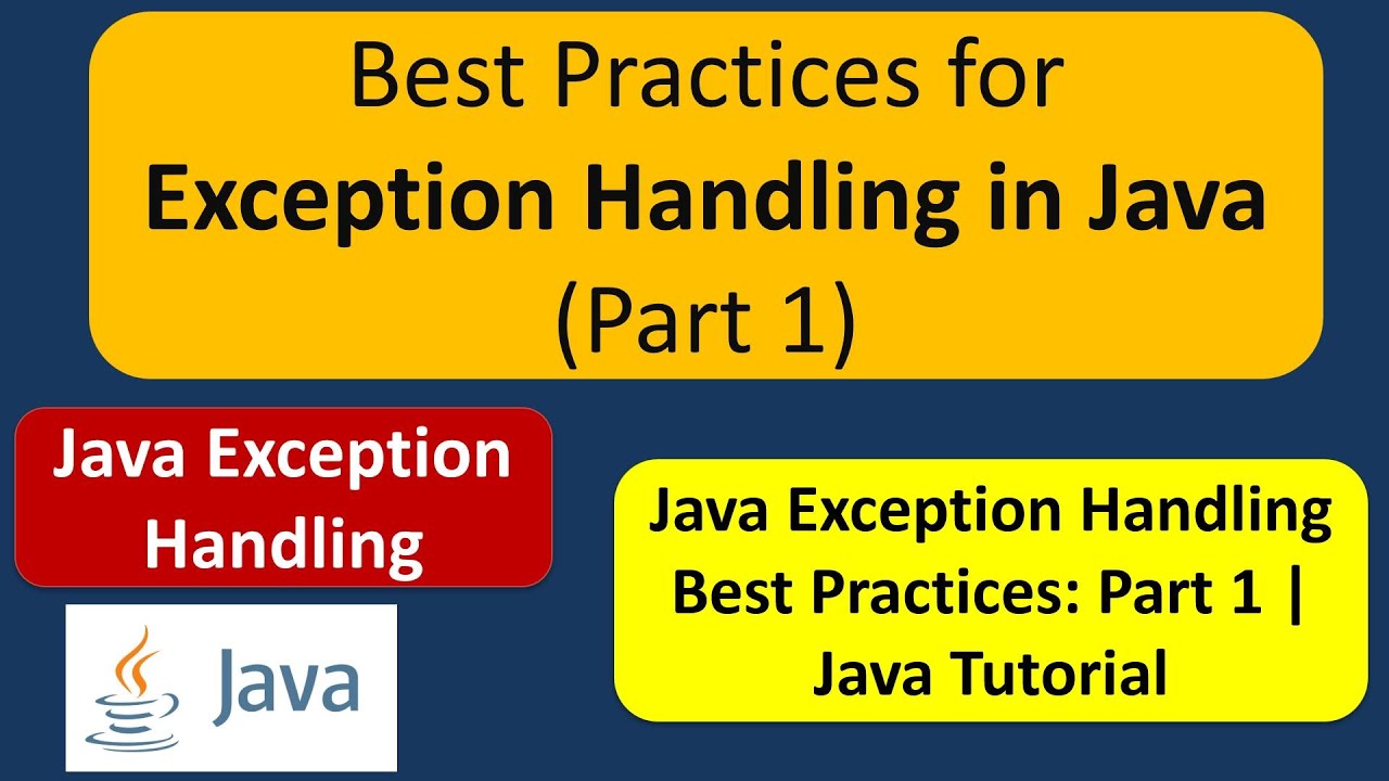 Best Practices For Exception Handling In Java (Part 1) | Java Tutorial ...