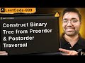 889. Construct Binary Tree from Preorder and Postorder Traversal | leetcode daily challenge | dsa