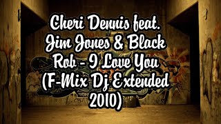 Cheri Dennis feat. Jim Jones & Black Rob - I Love You | CHARMEIRO