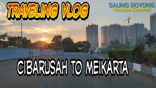 Traveling Vlog Cibarusah To Meikarta || Meikarta Cikarang