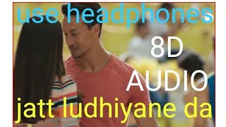 8D audio song) student of the year 2||jatt ludhiyane da||