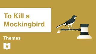 To Kill a Mockingbird  | Themes | Harper Lee