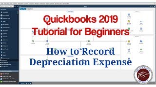 Quickbooks 2019 Tutorial for Beginners - How to Record Depreciation Expense