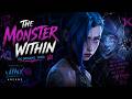 The Monster Within (Cinematic) by Reyjuliand and Amy Wallace