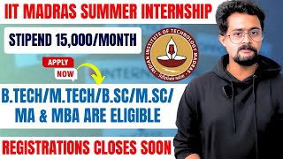 IIT Madras Summer Internship 2025 🥳|| Eligibility, Application Process \u0026 Benefits| Students