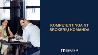 Meiliūnas Real Estate. Kompetentinga NT brokerių komanda