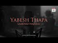 Yabesh Thapa - Laakhau Hajarau [ Lyrical Video ]