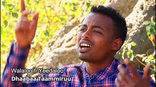 Sirbaa harawa  dhaabaa  Tamiru  kaan hayotaa  kenyaa nuuraa fixee new Ethiopian music 2013