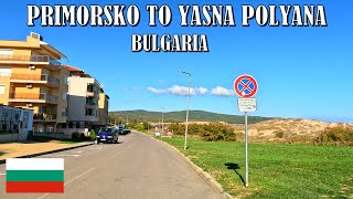 DRIVING from PRIMORSKO TOWN to YASNA POLYANA VILLAGE in BULGARIA 4K (60fps)