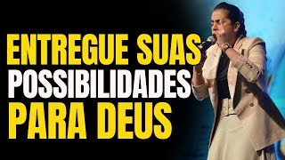 Entregue Suas Possibilidades Para Deus | Pra Camila Barros