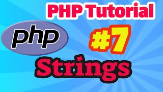 PHP Tutorial #7: Strings in PHP with Example Program