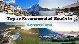 Top 10 Recommended Hotels In Ausseerland | Top 10 Best 4 Star Hotels In Ausseerland