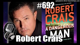 Author Stories Podcast Episode 692 | Robert Crais Talks A Dangerous Man
