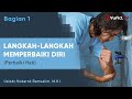 Langkah Memperbaiki Diri 1: Perbaiki Hati - Ustadz Mubarok Bamualim, M.H.I.