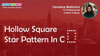 Hollow Square or Rectangle Star Pattern In C - C Programming Course For Beginners in Hindi
