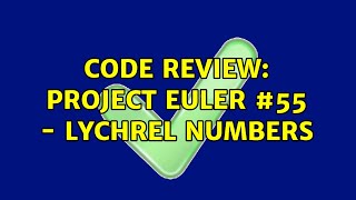 Code Review: Project Euler #55 - Lychrel numbers