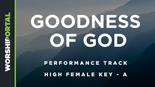 Goodness of God - High Female Key of A - Performance Track