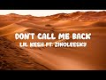 Lil Kesh - Don't Call Me Back FT. Zinoleesky (Lyrics)