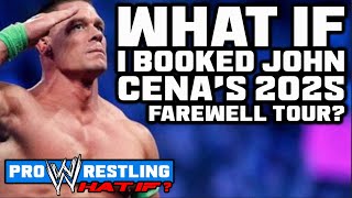 What If...I Booked John Cena's Farewell Tour In 2025?