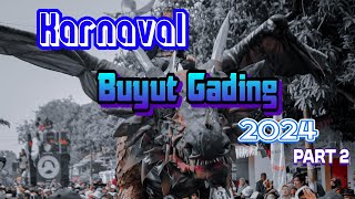 Karnaval Buyut Gading 2024 | Part 2