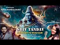 Shiv Tandav Stotram - Mere Saath Hai Bholenath  || Kanchan Kiran Mishra || Mayank Patel| Boss Studio