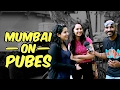 Mumbai on Pubes | Being Indian