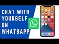 How to Chat With Yourself on WhatsApp | How to send messages to yourself on WhatsApp
