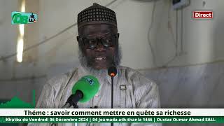 Khutba du 06 Décembre 2024 |04 Joumada ath-thania 1446 | Savoir comment mettre en quête sa richesse