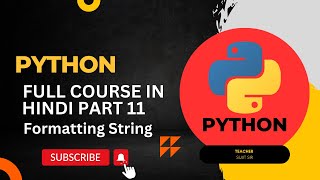 Python Tutorial For Beginners In Hindi || Formatting String || Part 11 #python #tutorial #learn