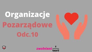 Organizacje Pozarządowe - Zrozumieć Polskę (odc.10)