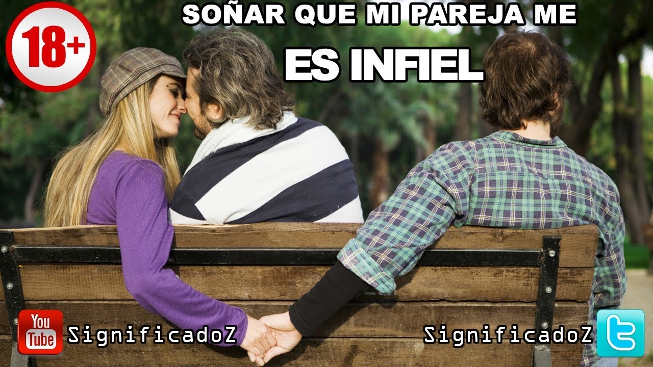 Significado De SOÑAR QUE MI PAREJA ME ES INFIEL 🔞 ¿Que Significa? - YouTube